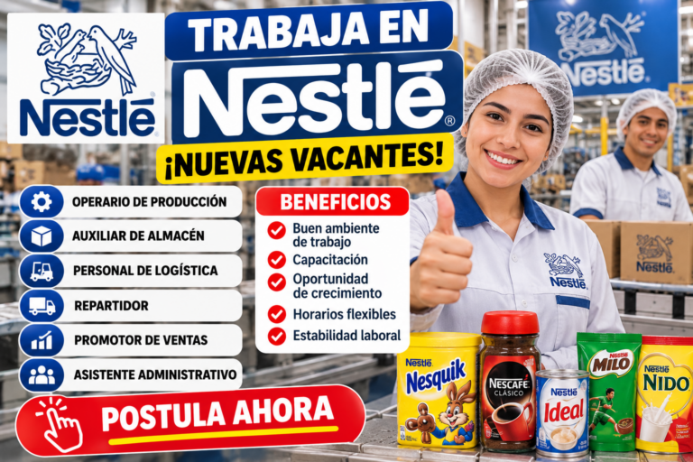 Trabajar en Nestlé: puestos, funciones, requisitos y cómo postular